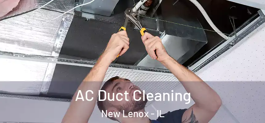  AC Duct Cleaning New Lenox - IL